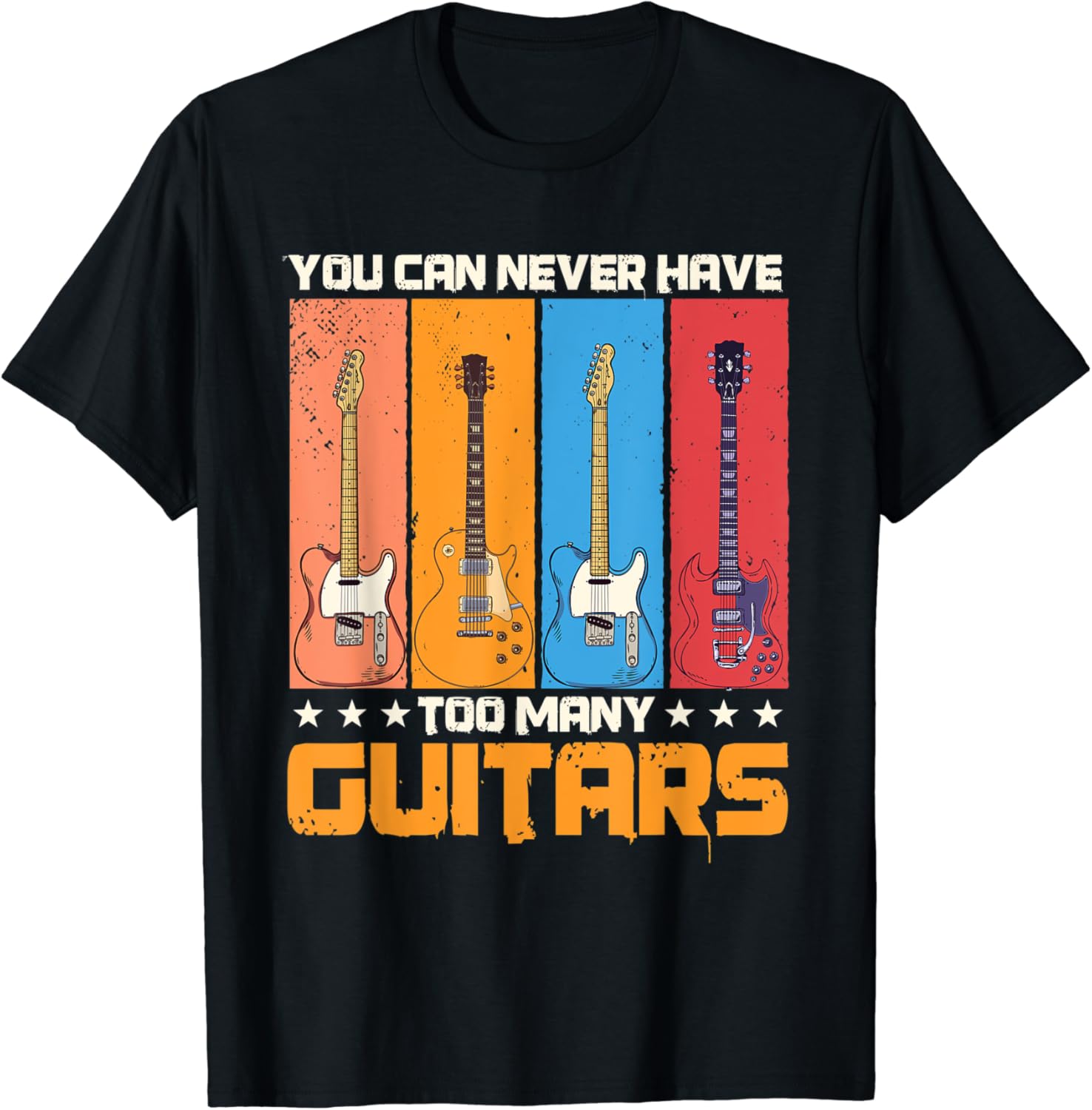 You can never have too many guitars, Funny Guitarist Theme TShirt